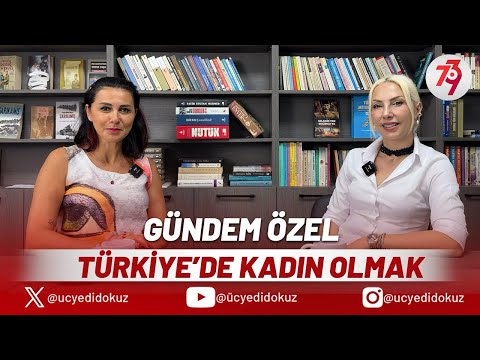 TÜRKİYE’DE KADIN OLMAK | ÜÇYEDİDOKUZ #kadın #kadıngücü #ucyedidokuz