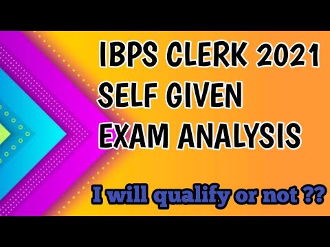Ibps Clerk 2021 Self Given Exam Analysis || Most Detailed analysis 😀