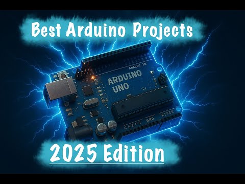 Top 6 New Arduino Projects 2025! 📟⚡