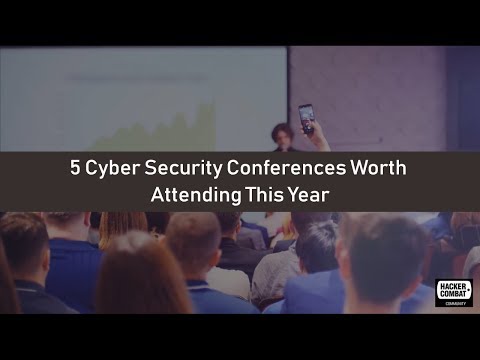 5 Cyber Security Conferences Worth Attending This Year
