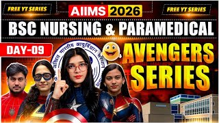 🚨AIIMS BSC NURSING & PARAMEDICAL 2026 | AVENGERS SERIES DAY -09🔥 | AIIMS 2026 MAHA-REVISION💥