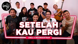 Setelah Kau Pergi - Ungu Ft. IndomusikTEAM | PETIK