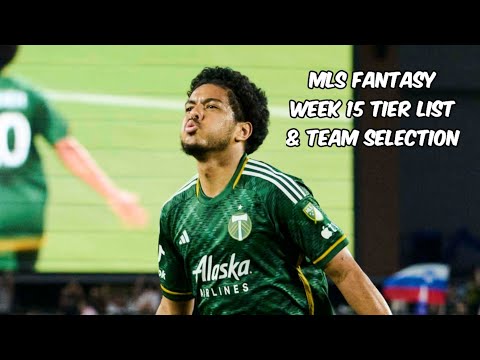 MLS Fantasy Week 15 Tier List & Team Selection