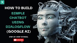 How to Build a Simple Chatbot Using Dialogflow (Google AI) – Step-by-Step Tutorial!