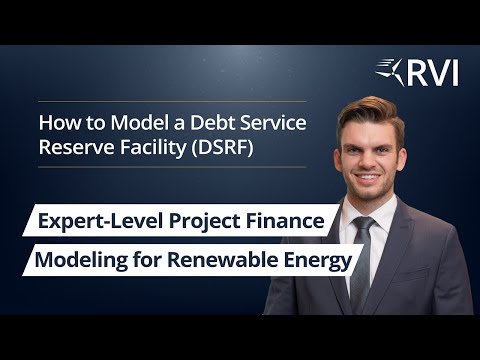 How to Model a Debt Service Reserve Facility (DSRF)