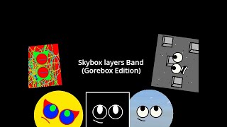 Gorebox skybox layers Band