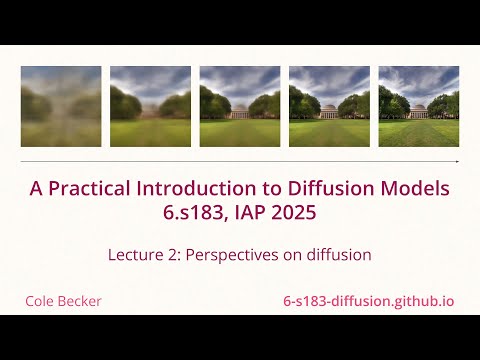 MIT 6.S183 A Practical Introduction to Diffusion Models, Lecture 2
