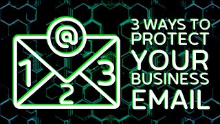 3 ways to keep your business email secure - Net Technical Solutions