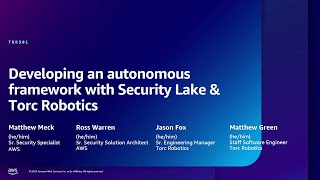 AWS re:Inforce 2024 - Developing an autonomous framework with Security Lake & Torc Robotics (TDR301)