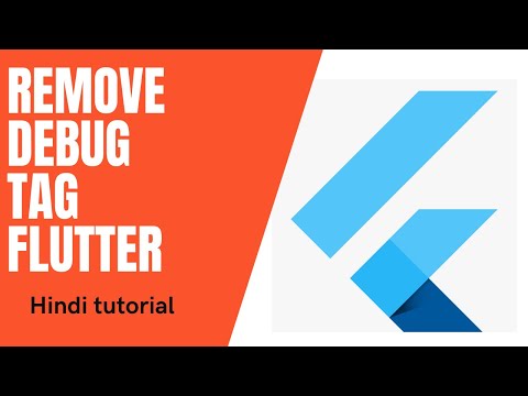 How to remove debug tag in flutter | Hindi tutorial