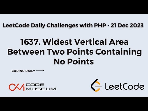 1637. Widest Vertical Area Between Two Points Containing No Points | #leetcode Daily Challenge  PHP