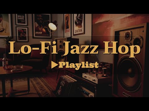 [▶Lo-Fi Jazz Hop] Cozy Cafe Jazz Beats for Work, Study, and Chill