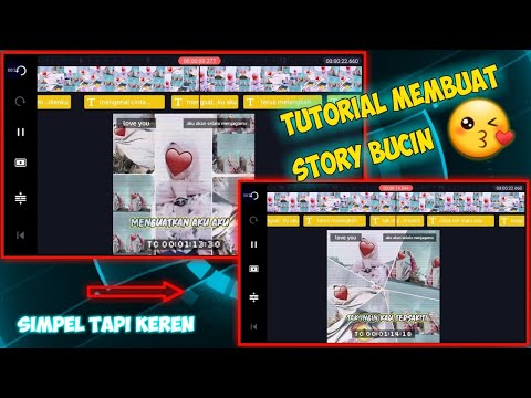 TUTORIAL MEMBUAT STORY BUCIN DI 「KINEMASTER」