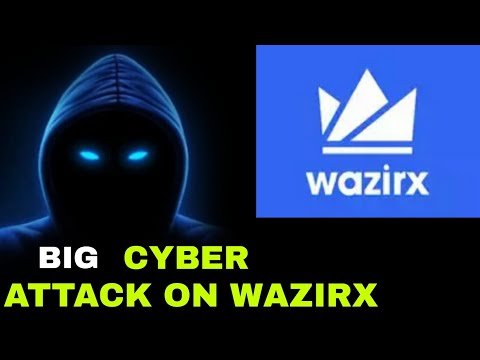 Big Cyber Attack on WazirX : What you need to know