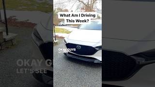What Am I Driving This Week? Mazda 3