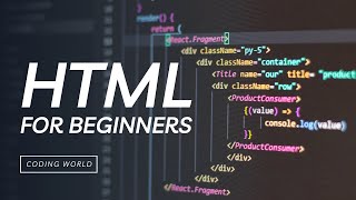HTML Basics for Beginners | First Class - Coding World