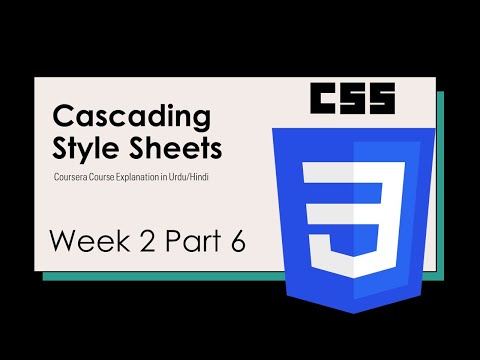 Cascading Style Sheets - CSS - Coursera Course Explained in Urdu/Hindi - Week 2 Part 6