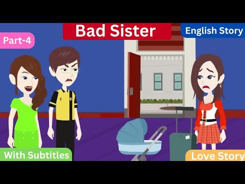 Bad Sister | Part-4 | English Story | Learn English | Animated Stories | English Queen