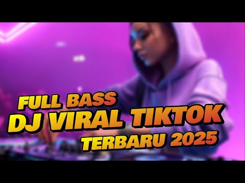 DJ VIRAL TIKTOK 2025 | Musik Remix Viral! Beat Mantap Auto Joget 🎶 Musik Untuk Teman Kerja 🔥