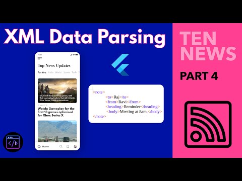 Flutter News App (Frontend To Backend) Part 4 - XML Data Parsing