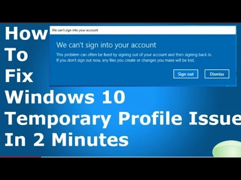 We can't sign into your account. Windows 10 Temporary Profile Issue [FIXED]