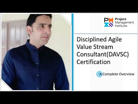 Disciplined Agile Value Stream Consultant(DAVSC) Certification - A Complete Overview