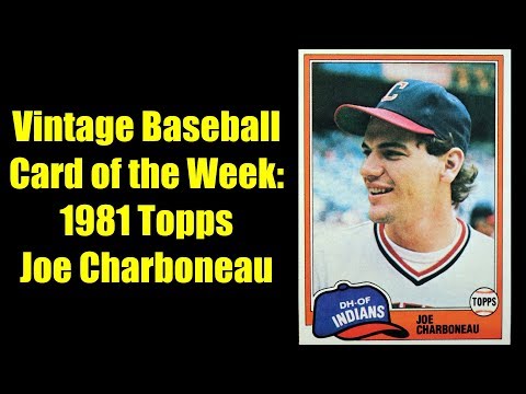 Vintage Baseball Card of the Week:  1981 Topps Joe Charboneau