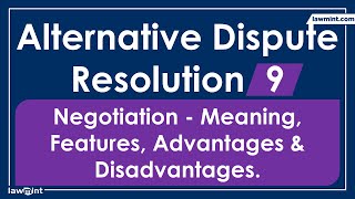 ADR Law Lecture Revision Notes - Part 9. Alternative Dispute Resolution LLB Syllabus - Negotiation