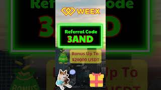 WEEX Sign-Up Bonus 2025: Enter Code 3AND for Rewards