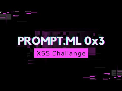 PROMPT.ML | 0x3 | XSS Challange | Level 3 |