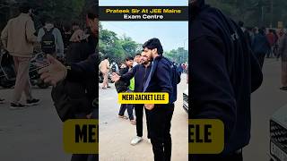 Prateek Sir at JEE Mains 2026 Exam Centre 🥹 Shocking Reaction 😱 #shorts #esaral #jee2025 #iit #jee