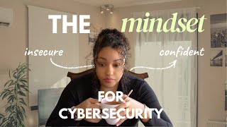 The Mindset To Have in Cybersecurity