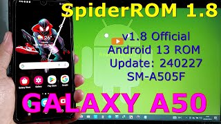 SpiderROM 1.8 Official for Samsung Galaxy A50 Android 13 ROM Update: 240227