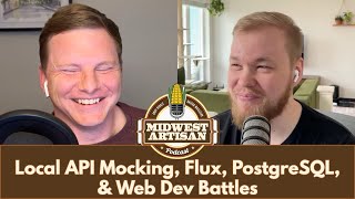 Local API Mocking, Flux & Accessibility, PostgreSQL, Web Dev Battles