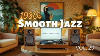 Smooth Jazz 80s Vibes - Perfect Instrumental Playlist for Coffee, Work & Chill | Vol. 29 🎷☕