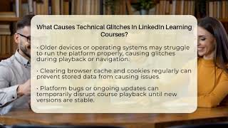 What Causes Technical Glitches In LinkedIn Learning Courses? - Get Linked Together