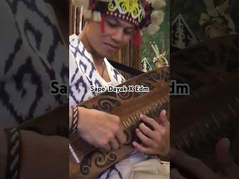 Sape’ Dayak X EDM