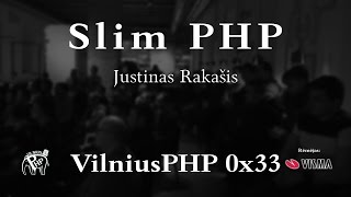Justinas Rakašis: Slim PHP