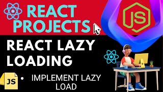 react project | react lazy loading | Implement Lazy load | learn reactjs
