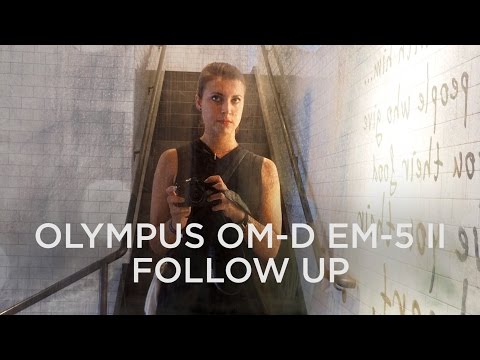 Olympus OMD-EM5 Mark II In Depth Discussion