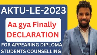 UPTU/AKTU LEET 2023 DECLARATION FORM FOR APPEARING DIPLOMA STUDENTS FOR COUNSELLING BTECH LEET 2023