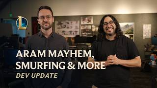 ARAM Mayhem, Smurfing & More | Dev Update - League of Legends