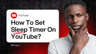 How To Set Sleep Timer On YouTube (Step-by-Step)