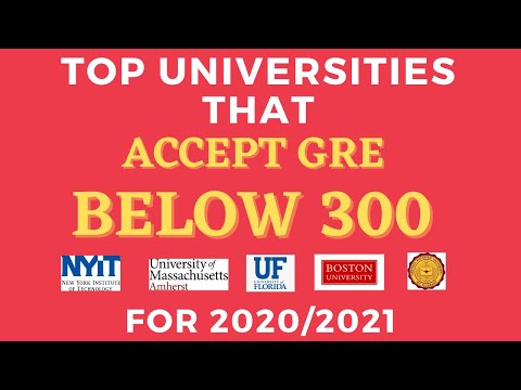 BEST UNIVERSITIES THAT ACCEPT GRE BELOW 300 | GRE SCORE BELOW 300 | IS  GRE 290 A VALID SCORE