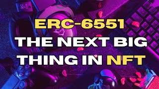 Why ERC-6551 Token Bound Accounts Are Game-Changing for NFTs