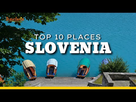 Slovenia Travel Guide - 10 Unforgettable Places You Can't Miss!