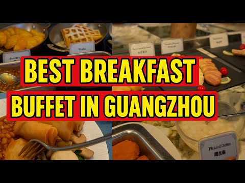 Living in China: The Best Breakfast Buffet I’ve Found in Guangzhou