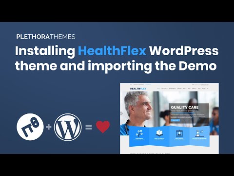 Installing HealthFlex WordPress theme and importing the Demo