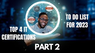 Top 4 IT Certifications To Do List 2023 | Part 2 @c.it.e.project