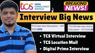 TCS Interview Breaking News | Virtual Interview | Location Mail | Digital, Prime Opportunity | 6 Feb